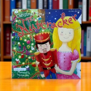 The Nutcracker_Christmas Time_Miles Kelly_KWB54052