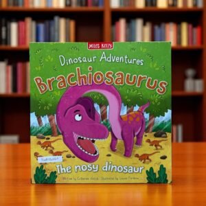 Dinosaur Adventures_Brachiosaurus_The Nosy Dinosaur_Miles Kelly_KWB54060