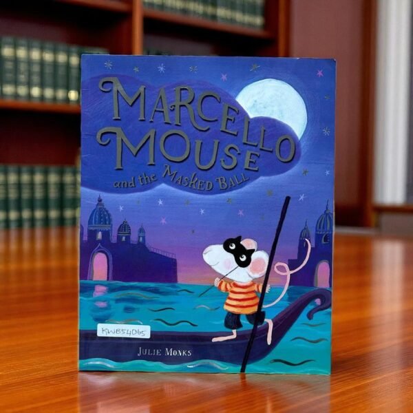 Marcello Mouse And The Masked Ball_Macmillan_Julie Monks_KWB54065