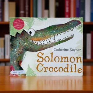 Solomon Crocodile_Macmillan_Catherine Rayner_KWB54104