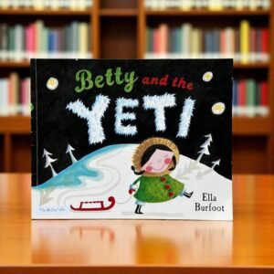 Betty And The Yeti_Ella Burfoot_KWB54106