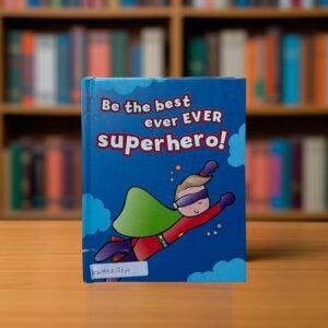 Pocket Friendly_Be The Best Ever Ever Superhero!_Parragon_KWB54264