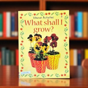 What Shall Grow?_Usborne_KWB54385
