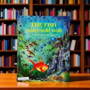 The Fish Who Could Wish_Oxford_John Bush_KWB54469