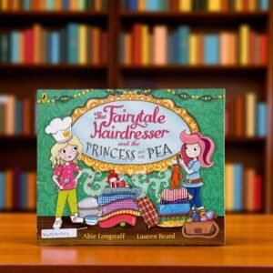 The Fairytale Hairdresser And The  Princess And Pea_Puffin_Abie Longstaff_KWB54502