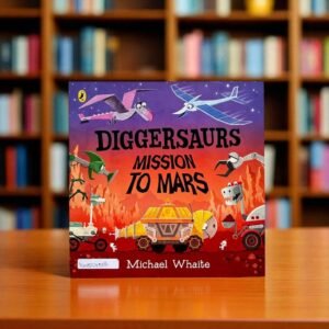 Diggersaurs Misson To Mars_Puffin_Michael Whaite_KWB54506