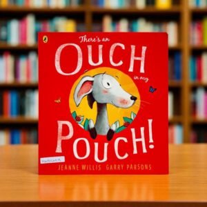 There's An Ouch In My Pouch!_Puffin_Jeanne Willis_KWB54513