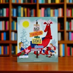 There Is No Dragon In This Story_Bloomsbury_Lou Carter_KWB54530