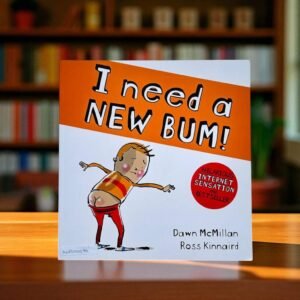 I Need A New Bum!_Scholastic_Dawn Mcmillan_KWB54594