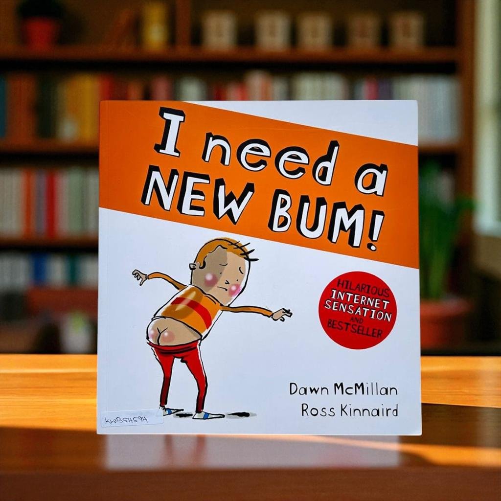 I Need A New Bum!_Scholastic_Dawn Mcmillan_KWB54594