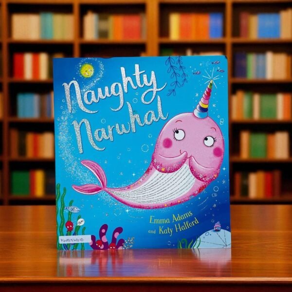 Naughty Narwhal_Scholastic_Emma Adams_KWB54610
