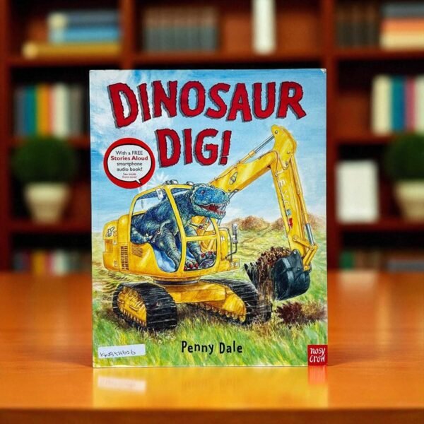 Dinosaur Dig!_Nosy Crow_Penny Dale_KWB54626