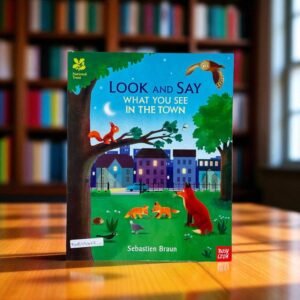 Look And Say What You See In The Town_Nosy Crow_Sebastien Braun_KWB54628