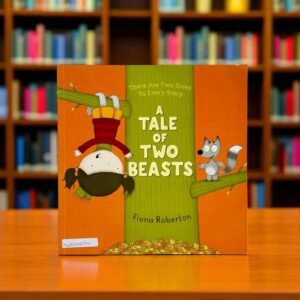 A Tale Of Two Beasts_Hodder Children Book_Fiona Roberton_KWB54634