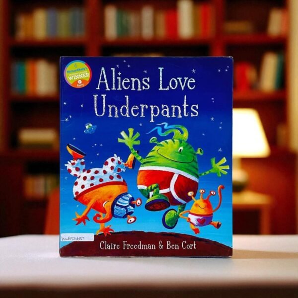 Aliens Love Underpants_Simon And Schuster_Claire Freedman_KWB54657