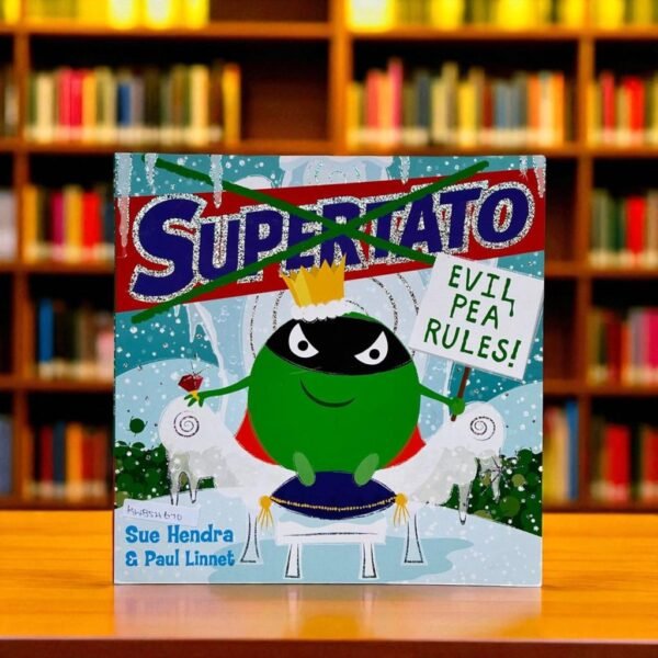 Supertato_Evil Pea Rules!_Simon And Schuster_Sue Hendra_KWB54670