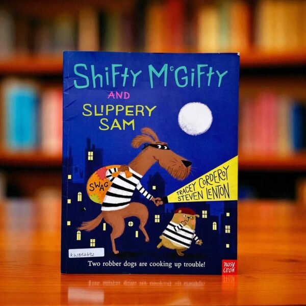 Shifty McGifty And Slippery Sam_Nosy Crow_Tracey Corderoy_KWB54692