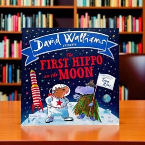 The First Hippo On The Moon_Harper Collins Children Book_David Walliams_Tony Ross_KWB54717