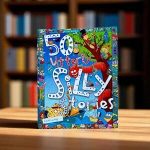 50 Utterly Silly Stories_Miles Kelly_KWB54799