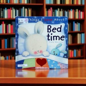 The Things I Love About Bedtime_Trace Moroney_KWB54880