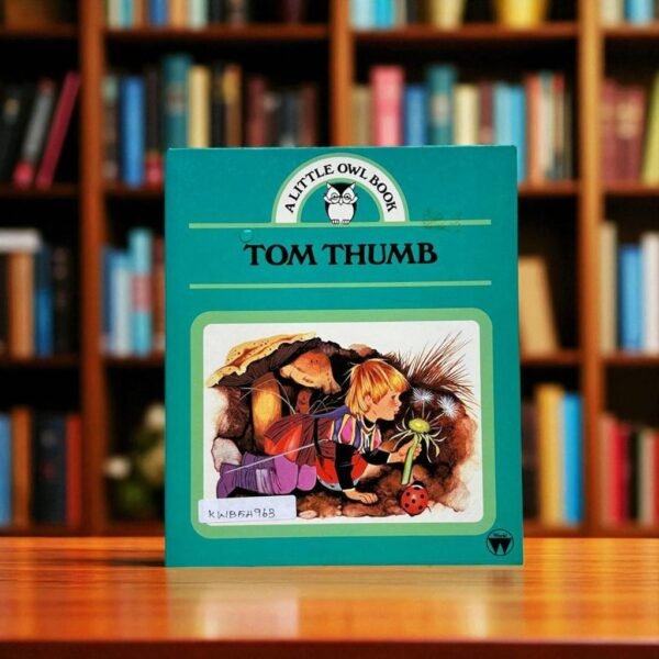 Tom Thumb_A Little Owl Book_Jo Berriman_KWB54963