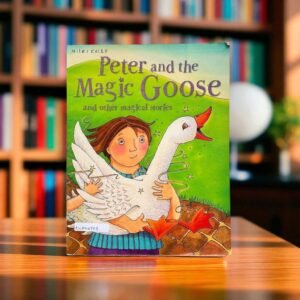 Peter And The Magic Goose And Other Magical Stories_Miles Kelly_KWB54973