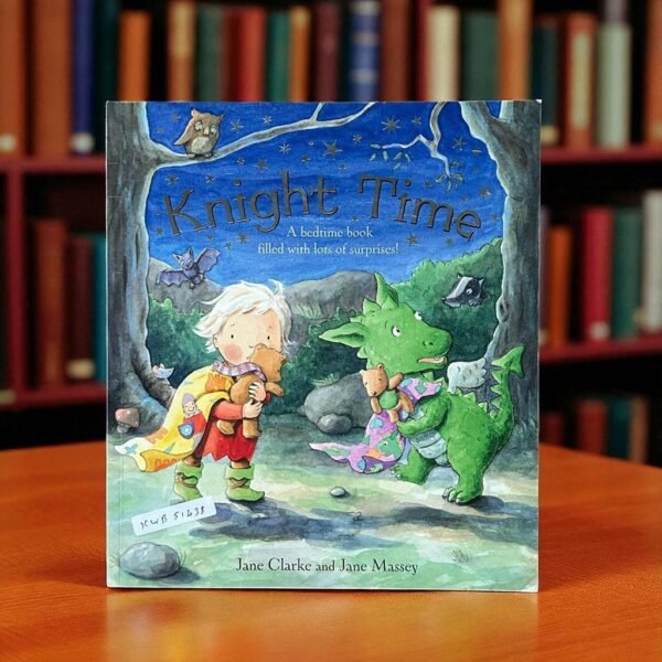 Knight Time A Bedtime Book Filled with Lots of Surprises !_Flap Book _Jane Massey _KWB51438