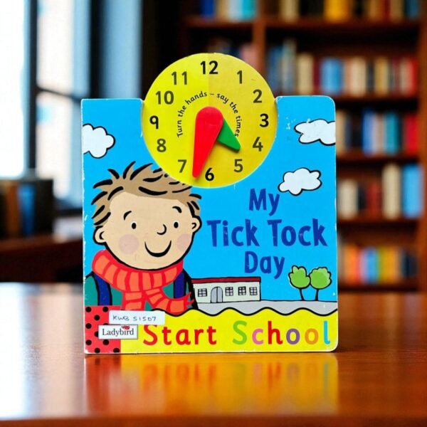 My Tick Tock Day Start School_Clock Book_Ladybird _KWB51507