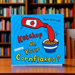 Ketchup On Your Cornflakes?_Mix And Match_Nick Sharratt_KWB51520