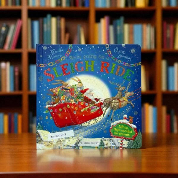 We're Going On A Sleigh Ride_Flap Book_Bloomsbury_KWB51657