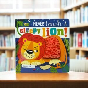 Never Touch A Sleepy Lion!_Touch And Feel Book_Make Believe Ideas_KWB51671