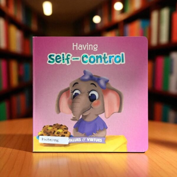 ELB_Having Self Control_Values & Virtues_KWB51736