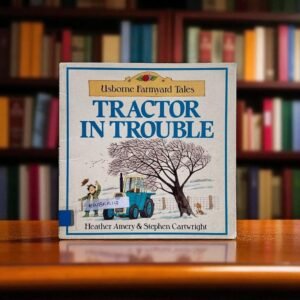 Usborne Farmyard Tales_Tractor In Trouble_Used_Stephen Cartwright_KWB55113