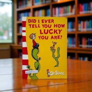 Did I Ever Tell You How Lucky You Are?_Dr.Seuss_KWB55149