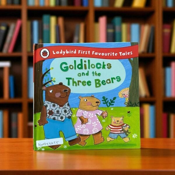 Goldilocks And The Three Bears_Ladybird First Favourite Tales_Ladybird_KWB55255