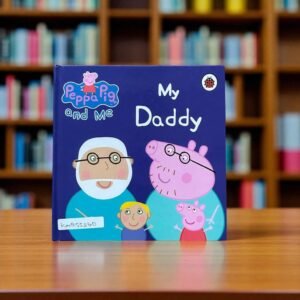 My Daddy_Peppa Pig And Me_Ladybird_KWB55260