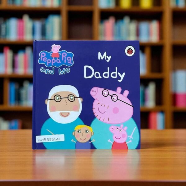 My Daddy_Peppa Pig And Me_Ladybird_KWB55260