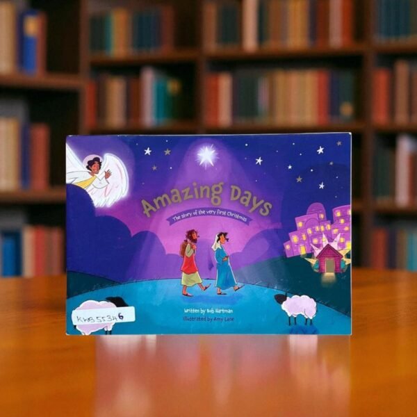 Amazing Days_The Story Of The Very First Christmas_Bob Hartman_KWB55346