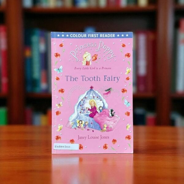 Princess Poppy_The Tooth Fairy_Colour First Reader_Taped_Janey Louise Jones_KWB55350