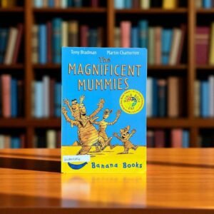 The Magnificent Mummies_Banana Books_Tony Bradman_KWB55354
