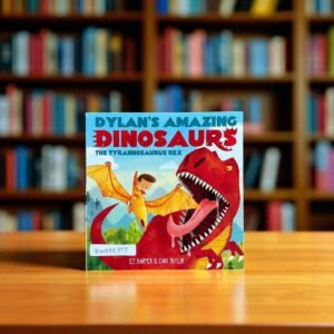 Dylan's Amazing Dinosaurs_The Tyrannosaurus Rex_Dan Taylor_KWB55377
