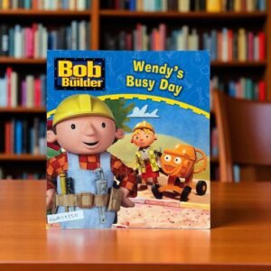 Bob The Builder_Wendy's Busy Day_Egmont_KWB55550
