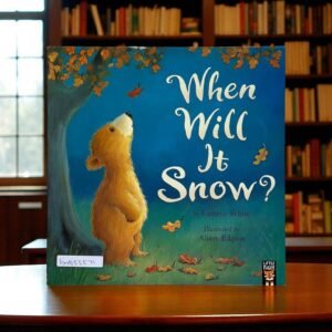 When Will It Snow?_Little Tiger Press_Kathryn White_KWB55571