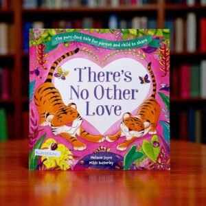 There's No Other Love_Igloo Books_Melanie Joyce_KWB55635