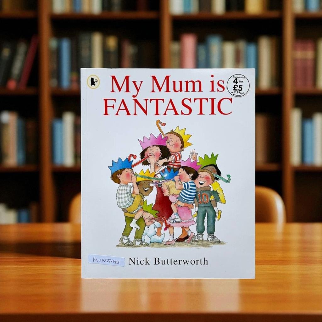 My Mum Is Fantastic_Walker _Nick Butterworth_KWB55721