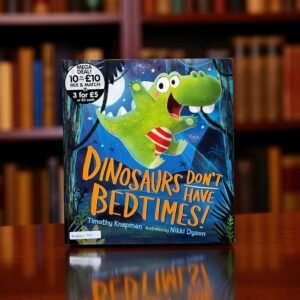 Dinosaurs Don't Have Bedtimes!_Walker _Timothy Knapman_KWB55737