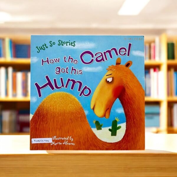 How The Camel Got His Hump_Just So Stories_Miles Kelly_Marta Alvarez_KWB55764