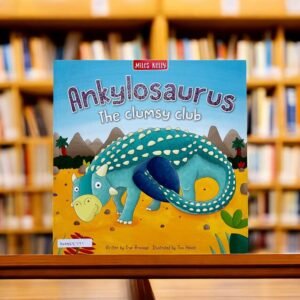 Ankylosaurus_The Clumsy Club_Miles Kelly_Fran Bromage_KWB55771