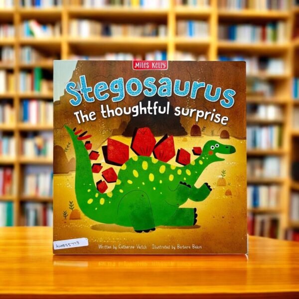 Stegosaurus_The Thoughtful Surprise_Miles Kelly_Catherine Veitch_KWB55773