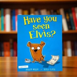 Have You Seen Elvis?_Macmillan_Andrew Murray_KWB55789